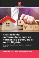 Avaliação da conformidade com as normas iso 55000 na s-south Nigéria (Portuguese Edition) 6208510694 Book Cover