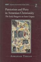 Patriotism And Piety In Armenian Christianity: The Early Panegyrics On Saint Gregory (Avant) 0881412937 Book Cover