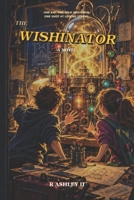The Wishinator: A Novel B0HHH68C66 Book Cover