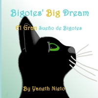 Bigotes' Big Dream: El Gran Sueño de Bigotes B08NVL68N1 Book Cover