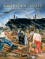 American Issues: A Primary Source Reader in United States History, Volume II: Since 1865 (4th Edition) 013775552X Book Cover