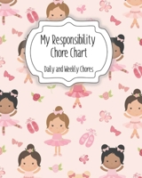 My Responsibility Chore Chart: Daily and Weekly Chores for Children B084P4HTBB Book Cover