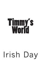 Timmy's World 1495306593 Book Cover