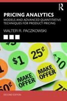 Pricing Analytics: Models and Advanced Quantitative Techniques for Product Pricing 1041198108 Book Cover