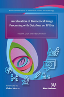 Acceleration of Biomedical Image Processing with Dataflow on FPGAs 8770044600 Book Cover