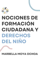 Nociones de Formación Ciudadana para los Derechos del Niño (CIENCIAS POLÍTICAS) 1726818586 Book Cover