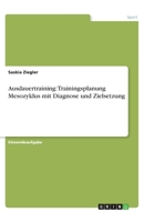 Ausdauertraining: Trainingsplanung Mesozyklus mit Diagnose und Zielsetzung 3668804753 Book Cover