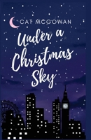 Under a Christmas Sky 1913297543 Book Cover