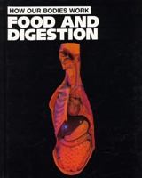 How Our Bodies Work: Food and Digestion 0382097041 Book Cover