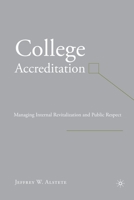 College Accreditation: Managing Internal Revitalization and Public Respect 134953479X Book Cover