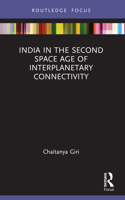 India in the Second Space Age of Interplanetary Connectivity 0367716143 Book Cover