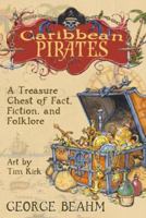 Caribbean Pirates: A Treasure Chest of Fact, Fiction, and Folklore 1571745416 Book Cover