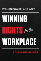 Women, Power and AT&T: Winning Rights in the Workplace 1555535364 Book Cover