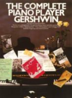 THE COMPLETE PIANO PLAYER: GERSHWIN 0711913471 Book Cover