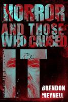 Horror and Those Who Caused It 0648136833 Book Cover