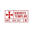 Knights Templar 1099 Deus Vult: Knights Templar Mystery & Treasure Noebook or Journal 1672401852 Book Cover