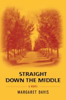 Straight Down the Middle 0982504624 Book Cover