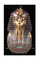 Tutankhamen and the Discovery of His Tomb by the Late Earl of Carnarvon and Mr. Howard Carter 9356143439 Book Cover