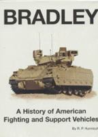 Bradley: A History of American Fighting and Suport Vehicles 1626541531 Book Cover