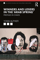 Winners and Losers in the 'Arab Spring': Profiles in Chaos 0367227533 Book Cover