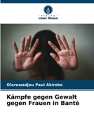 Kämpfe gegen Gewalt gegen Frauen in Bantè 6205823322 Book Cover