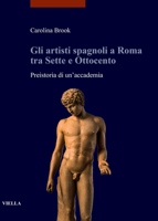 Gli Artisti Spagnoli a Roma Tra Sette E Ottocento: Preistoria Di Un'accademia 883313721X Book Cover