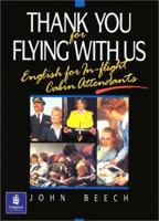 Thank You for Flying With Us: English for In-Flight Cabin Attendants 013912635X Book Cover