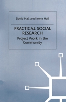 Practical Social Research: Project Work In The Community 0333606744 Book Cover