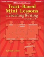 Trait-Based Mini-Lessons for Teaching Writing in Grades 2-4 0439222478 Book Cover