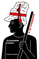 IL RE VIANDANTE: L’identità non è un’origine ma un margine che si sposta (Italian Edition) B0FG2GDWCX Book Cover