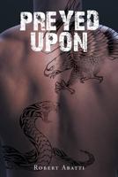 Preyed Upon 163568188X Book Cover