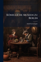 Königliche Museen zu Berlin (German Edition) 1024544613 Book Cover