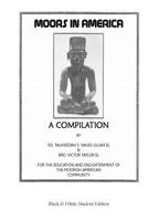 Moors in America: A Compilation: Student Edition 1497411467 Book Cover