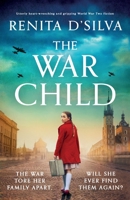 The War Child: Utterly heart-wrenching and gripping World War 2 fiction 1800191456 Book Cover