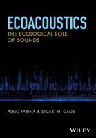 Ecoacoustics: The Ecological Role of Sounds 1119230691 Book Cover