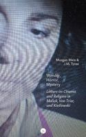 Wonder, Horror, Mystery: Letters on Cinema and Religion in Malick, Von Trier, and Kieślowski 1685710085 Book Cover