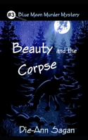 Beauty and the Corpse 1731164262 Book Cover