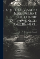Note D'un Viaggio Nella Persia E Nelle Indie Orientali, Negli Anni 1841-1842... 1022287338 Book Cover