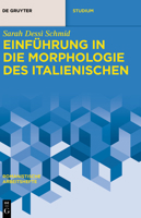 Einf�hrung in Die Morphologie Des Italienischen 3110283727 Book Cover