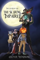 The Academy for the Scaring Impaired B09HNF3GHH Book Cover