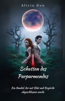 Schatten des Purpurmondes: Ein Handel, der mit Blut und Begierde abgeschlossen wurde (German Edition) B0FPR4358L Book Cover