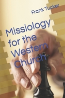 Missiology for the Western Church B09249H7P7 Book Cover