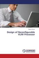 Design of Reconfigurable Vliw Processor 3659397075 Book Cover