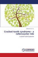 Cracked tooth syndrome - a rollercoaster ride: Cracked Tooth Syndrome 3659115134 Book Cover