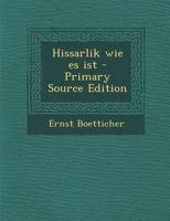 Hissarlik Wie Es Ist - Primary Source Edition 1293570060 Book Cover