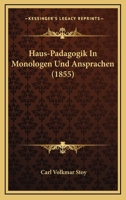 Haus-Padagogik In Monologen Und Ansprachen (1855) 1160103046 Book Cover