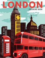 london coloring book: travel coloring book , coloring the city , Color Your Way to Calm , color tower Skylines B091DWW6F7 Book Cover