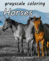 Grayscale Coloring Horses 1719978425 Book Cover