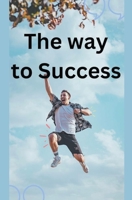 The Way to Success B0C35QBNCF Book Cover