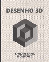 Desenho 3D: Livro de Papel Isom�trico 140 Paginas - 8 X 10. 1679151622 Book Cover